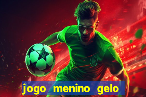 jogo menino gelo menina lava